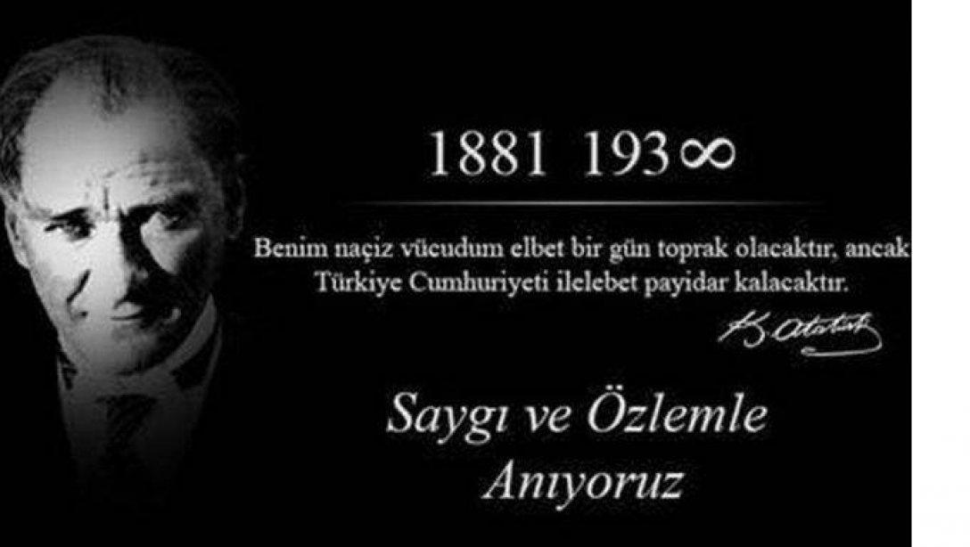 Gazi Mustafa Kemal ATATÜRK Vefatının 80.Yıl Dönümünde Saygı ve Özlemle Anıldı.