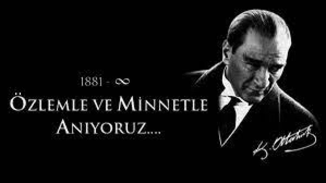 Gazi Mustafa Kemal ATATÜRK Vefatının 83.Yıl Dönümünde Saygı ve Özlemle Anıldı.